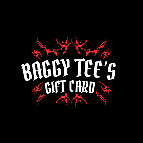 Baggy Tee's Gift Card